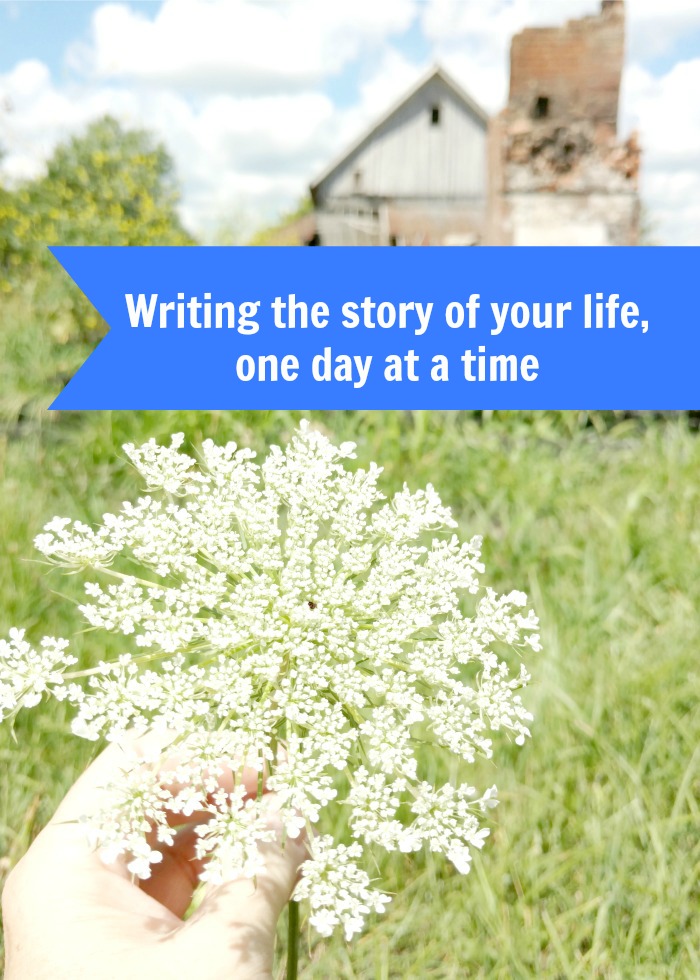 Writing the story of your life one day at a time 