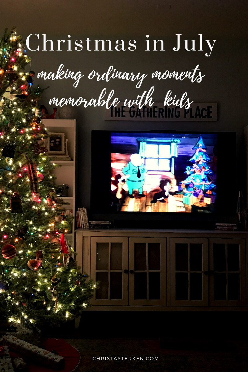 Christmas In July Ideas - making ordinary moments memorable with kids