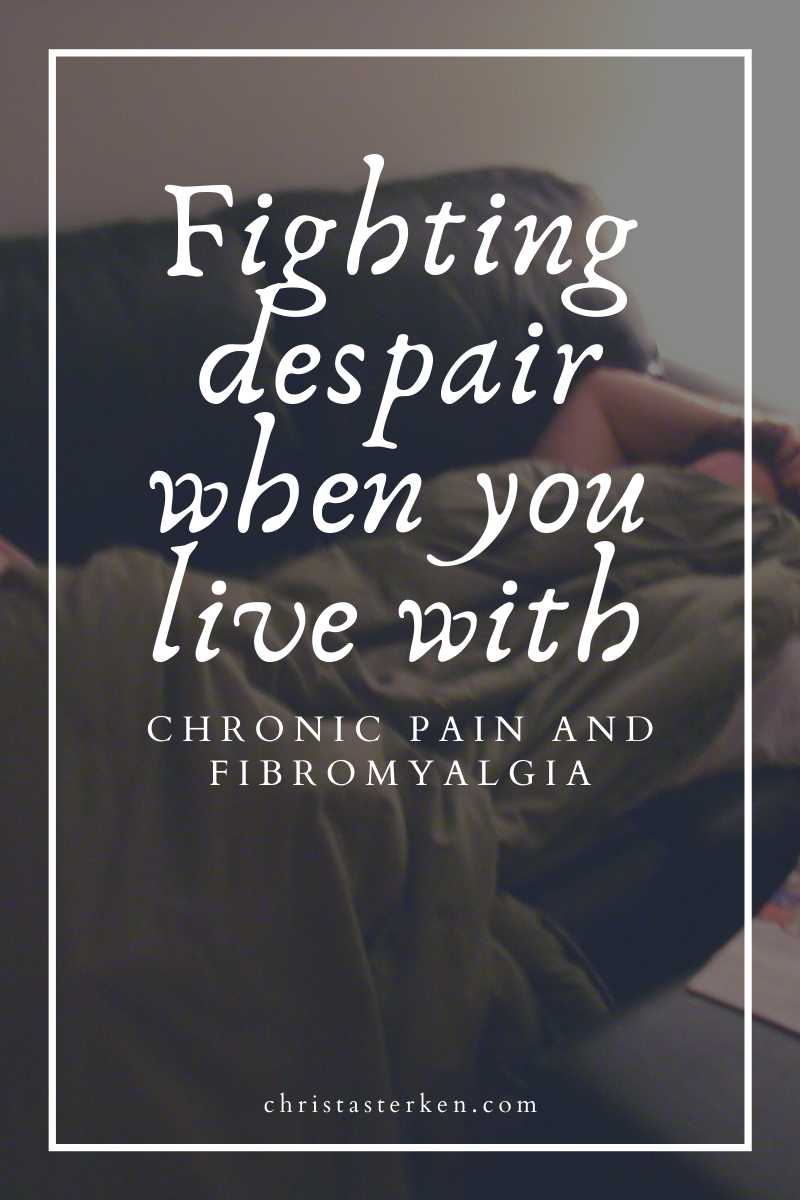 Fighting Despair When Living With Chronic Pain