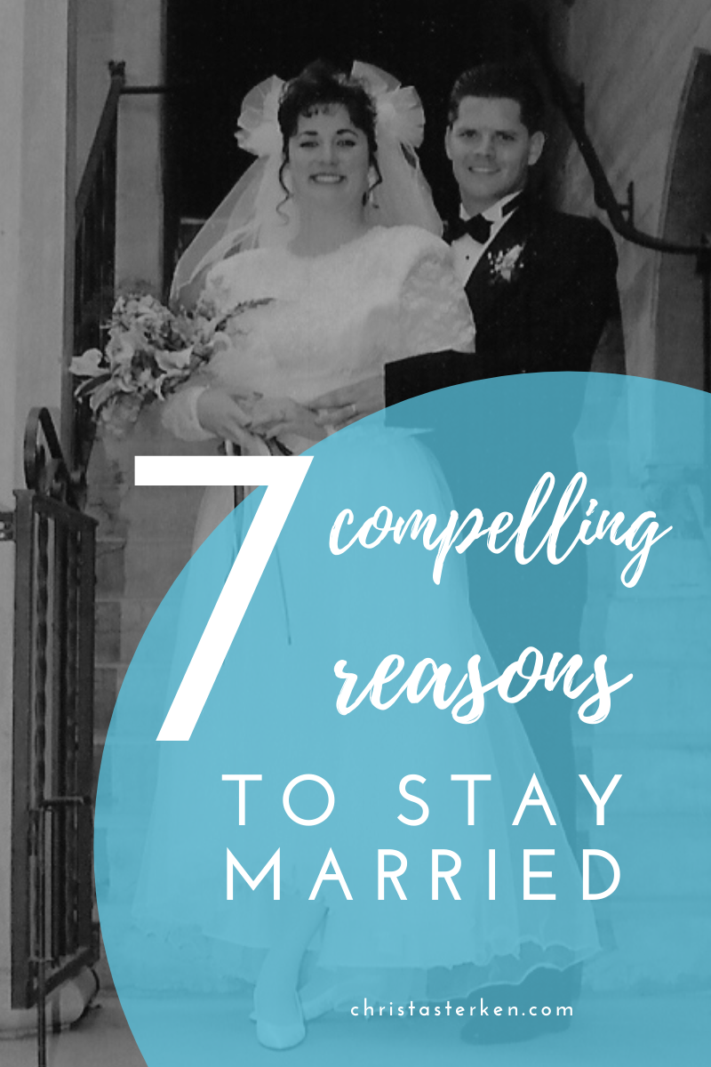 7 Compelling Reasons To Stay Married