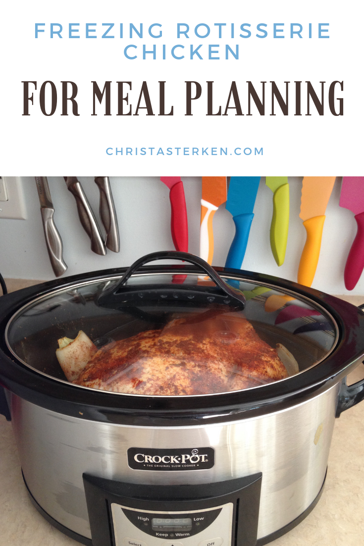 Freezing Rotisserie Chicken For Meal Planning