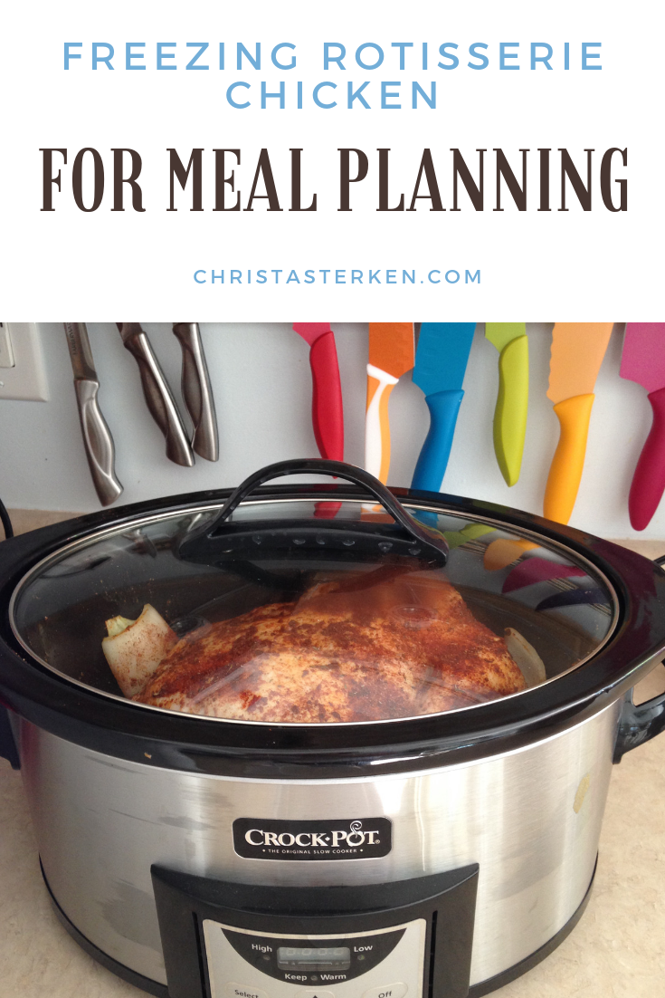 Freezing rotisserie chicken for meal planning