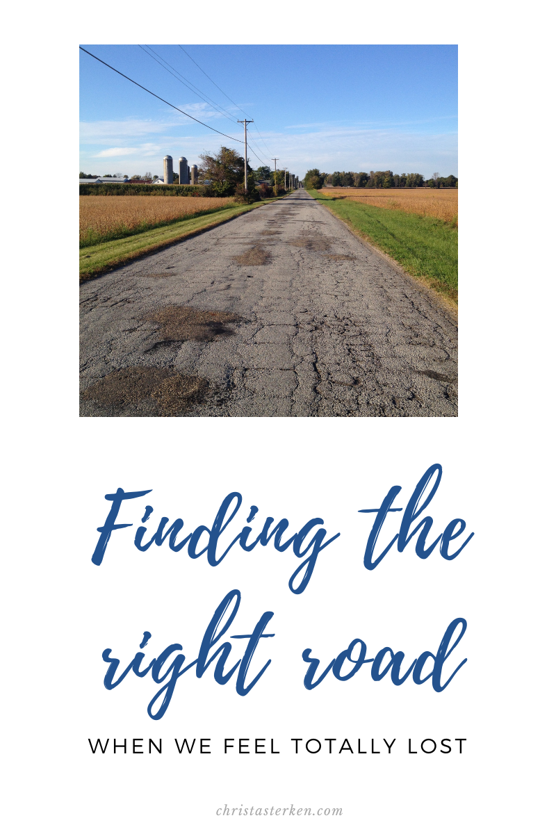 Finding The Right Road When We Feel Lost