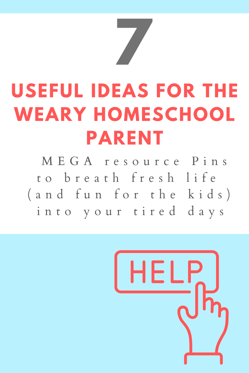 7 useful homeschool ideas for weary moms