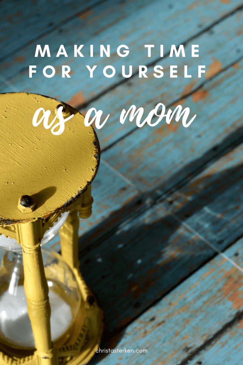 Importance of making time for yourself as a mom