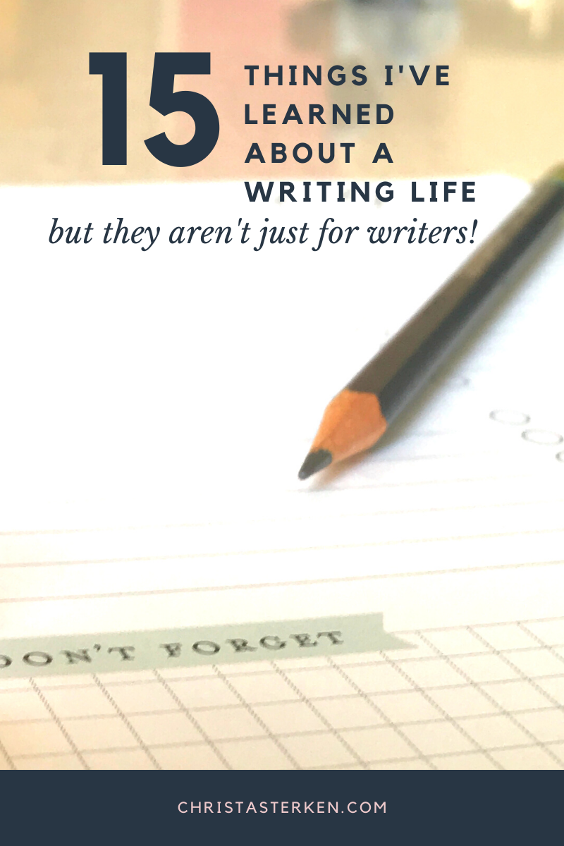 15 Memorable Life Lessons I’ve Learned From Writing