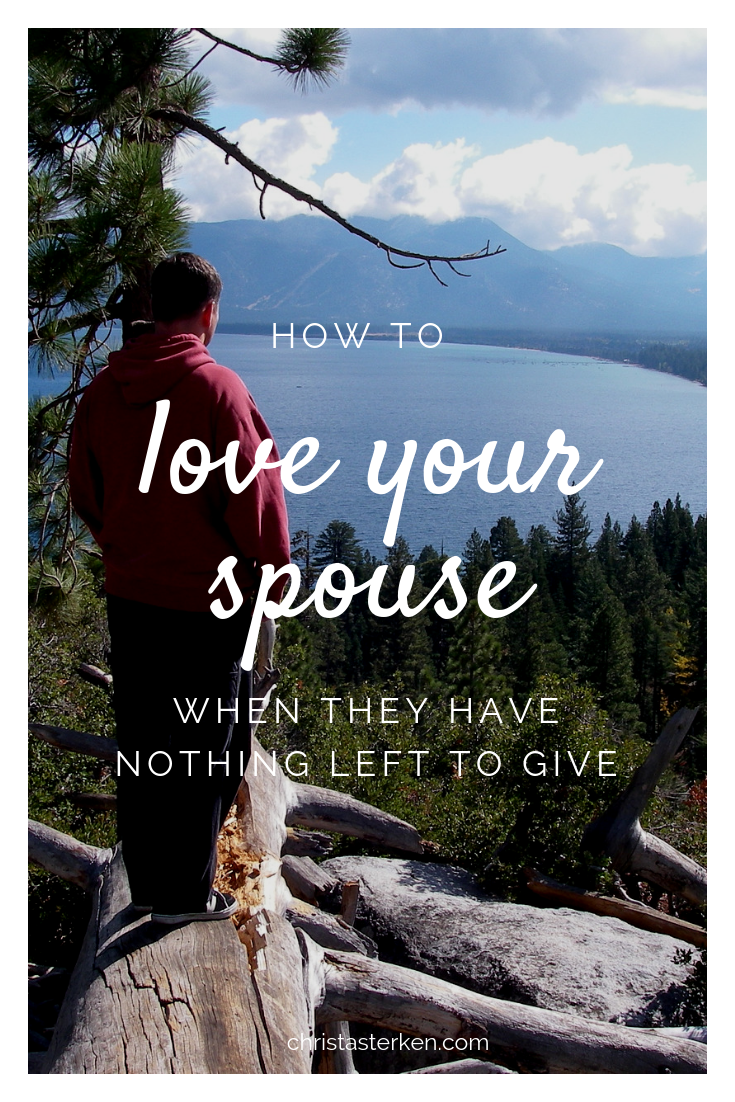 How to love your husband when they have nothing left to give