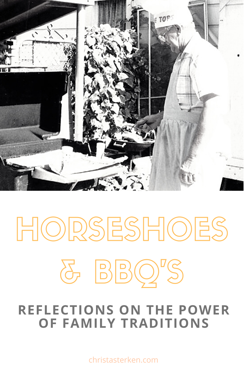 Family traditions matter- The power of Horseshoes and BBQ's 