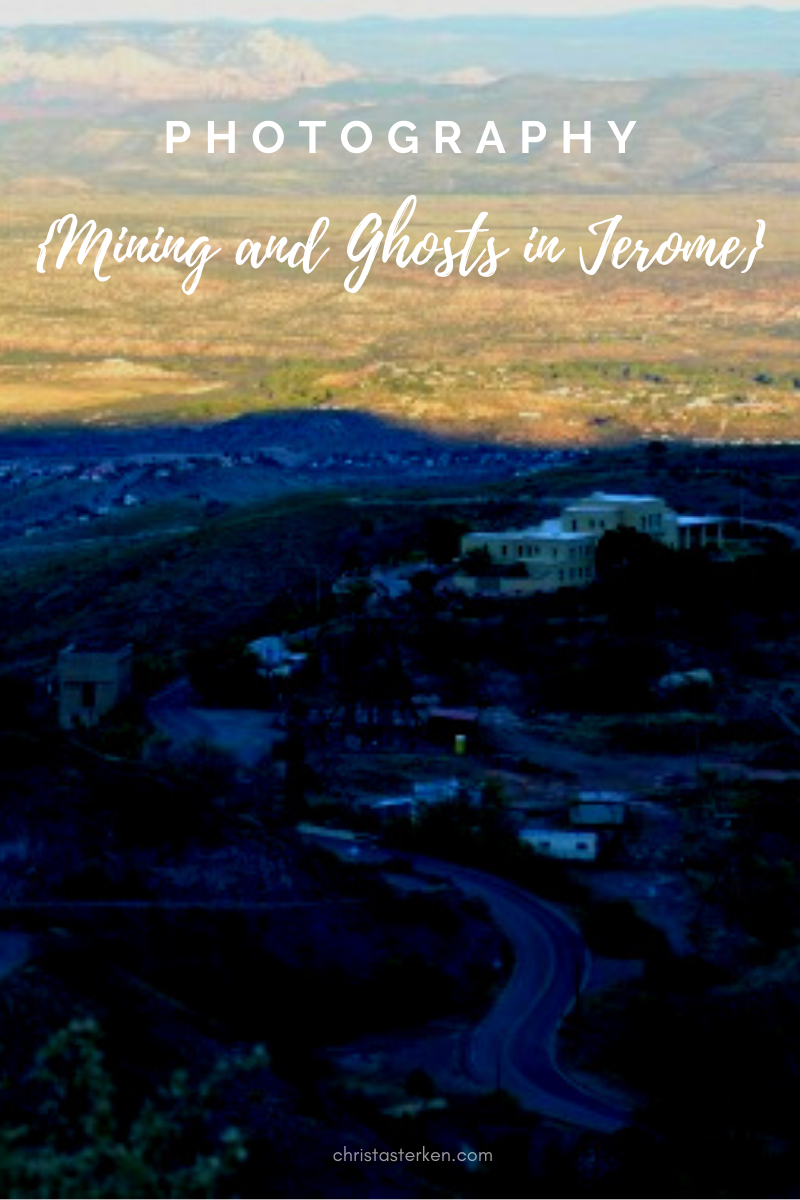 Historic Jerome, AZ- Photography