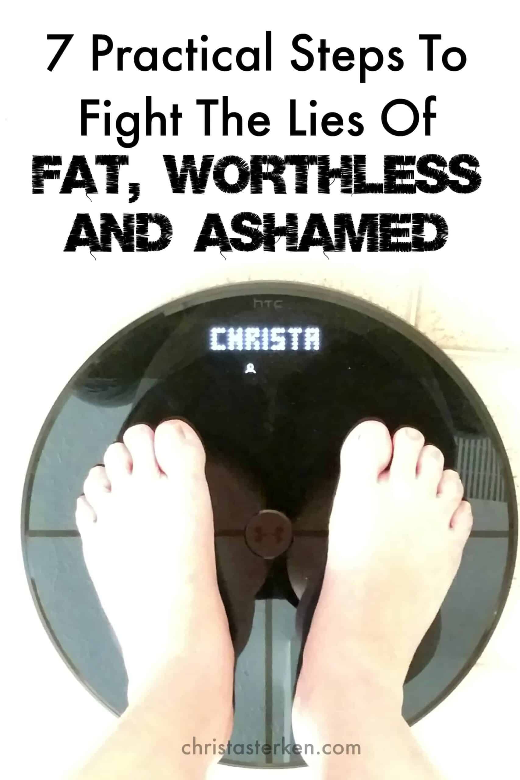 7 practical tips When you feel worthless, fat & Ashamed