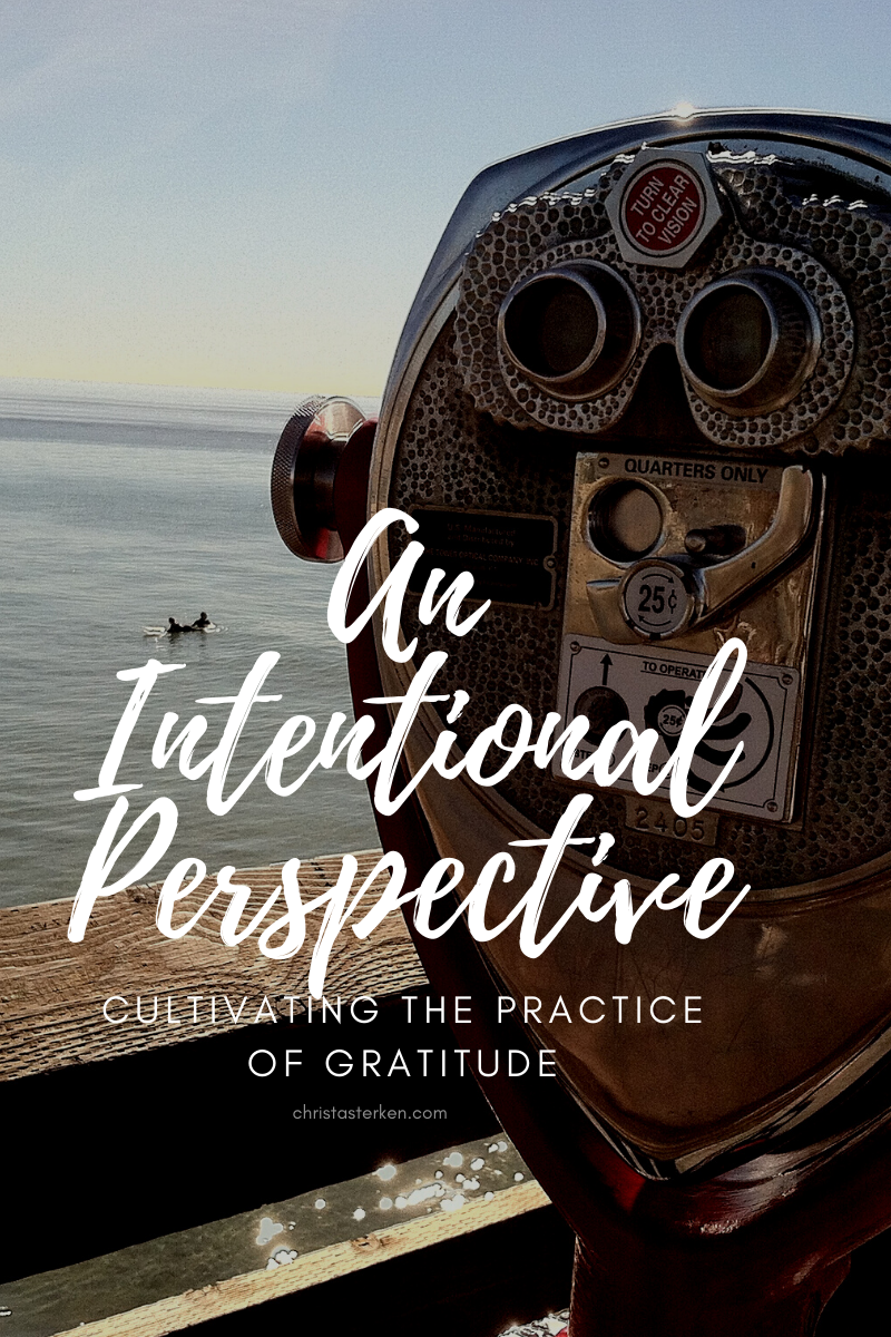 A grateful heart- 3 simple ways to cultivate an intentional perspective