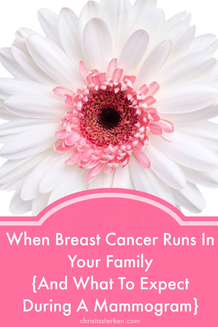What To Expect During A Mammogram- When Breast Cancer Runs In Your Family