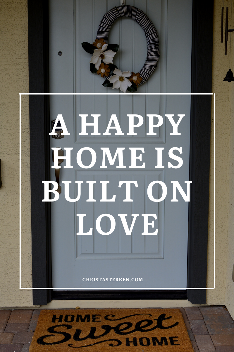 A Happy Home is built on love