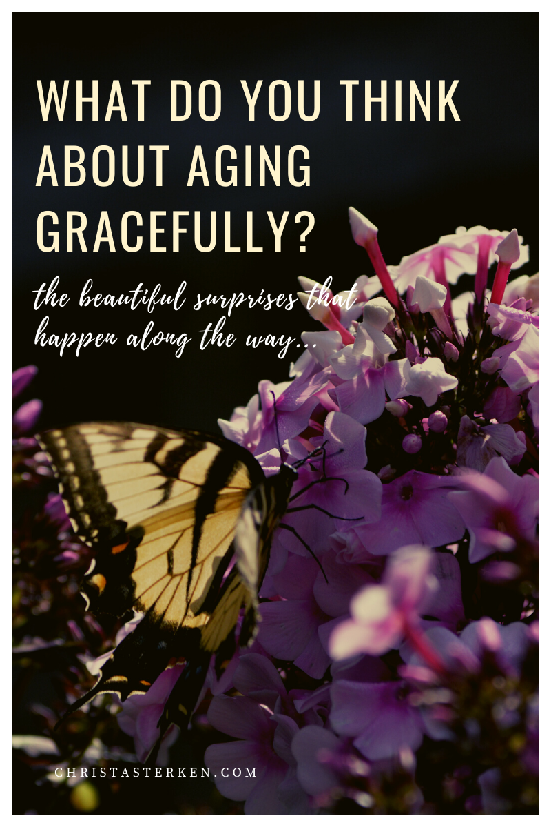 The Beautiful surprises of Aging gracefully