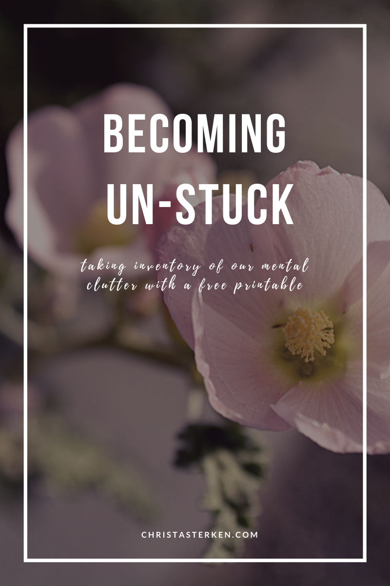 Get unstuck- taking inventory of our mental clutter