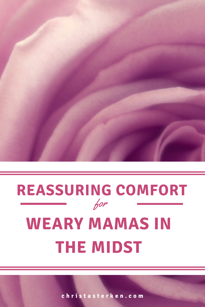 Reassuring Comfort For Mom burnout
