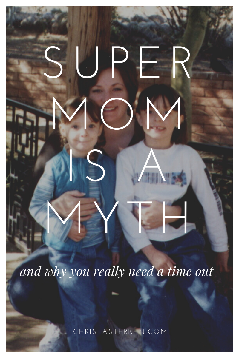 Moms need a break because supermom is a myth
