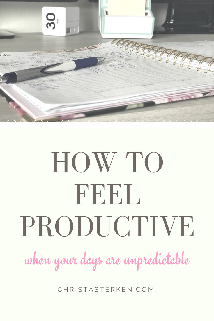 How to feel productive with unpredictable schedules