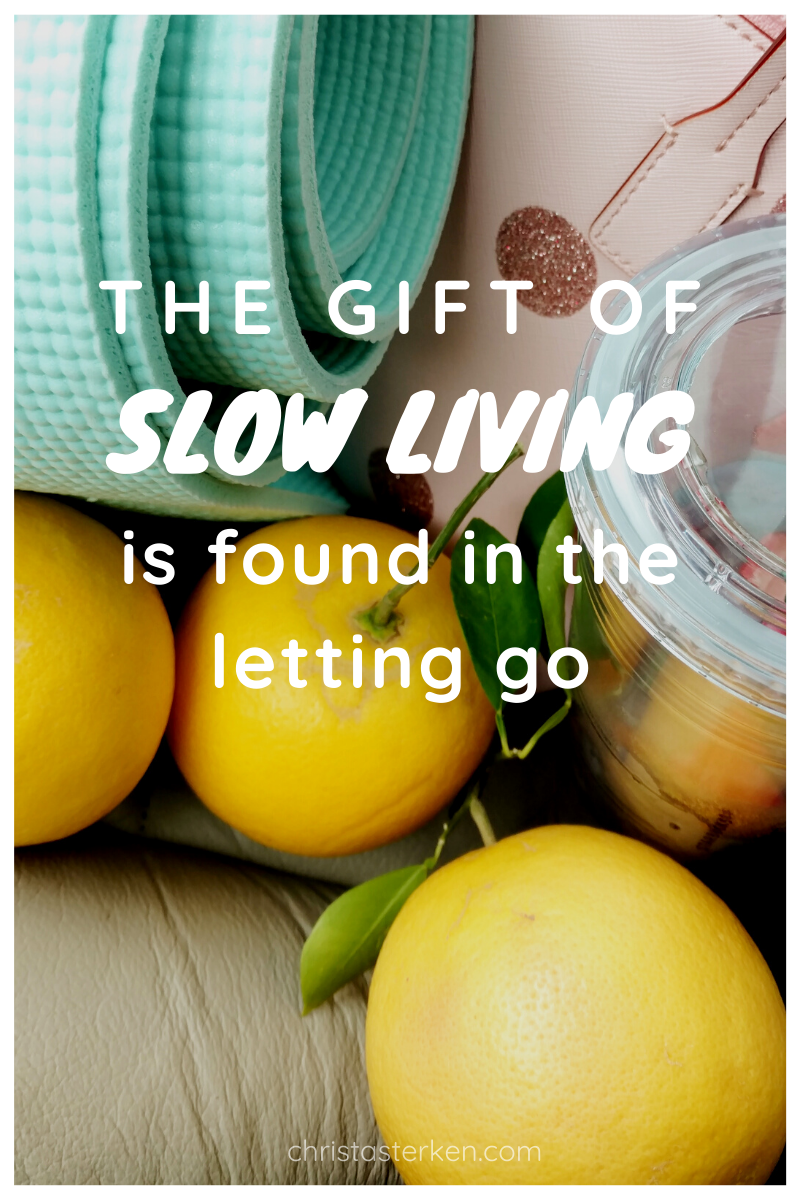 The gift of a slow living lifestyle
