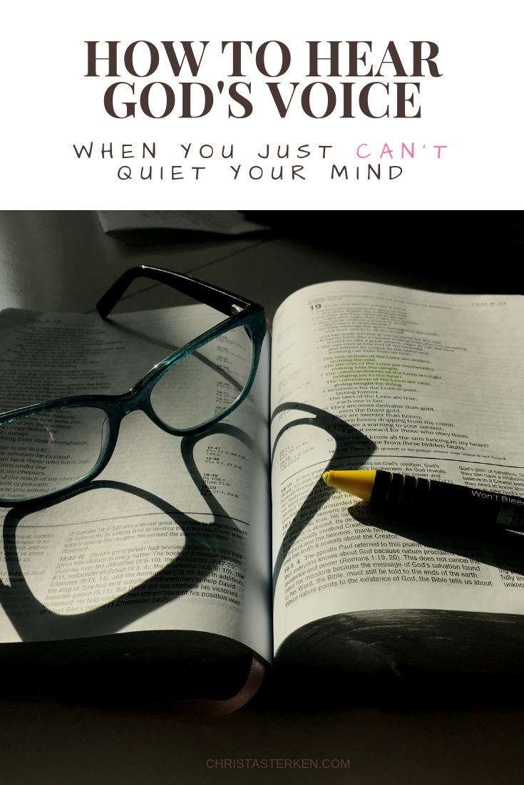 How to hear God's voice when you can't quiet your mind 
