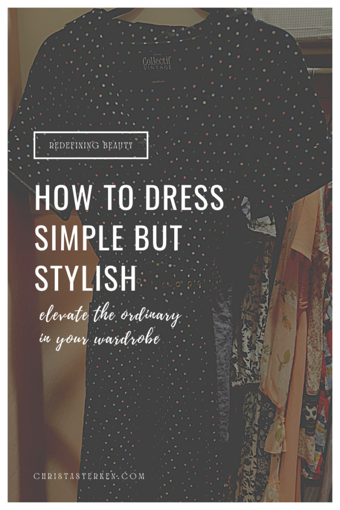 how to dress simple but stylish elevating the ordinary