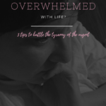 Feeling overwhelmed with life