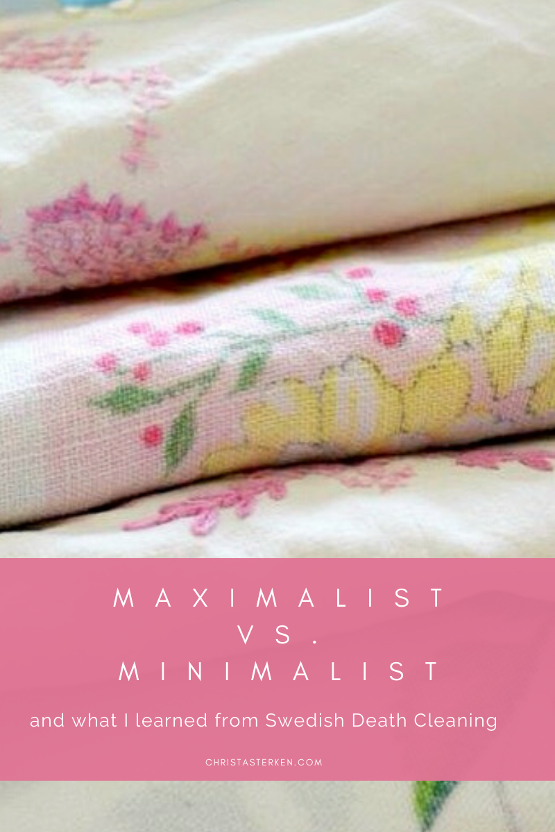 Maximalist vs. Minimalist (Surprising lessons from Swedish Death Cleaning)