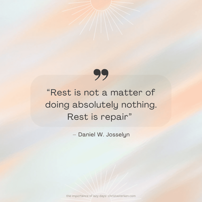 quotes about rest lazy days