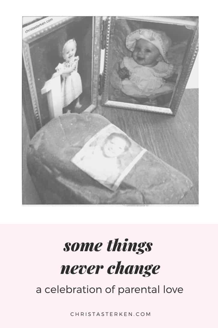 Some Things Never Change | A Celebration of Parental Love